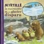Myrtille La Marmotte Et Le Glacier Disparu - Preview