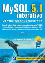 MySQL 5.1 - Interativo - Guia Básico de Orientação e Desenvolvimento