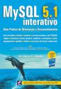 MySQL 5.1 - Interativo - Guia Básico de Orientação e Desenvolvimento - Preview
