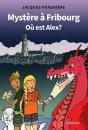 Mystère À Fribourg : Où Est Alex? - Preview