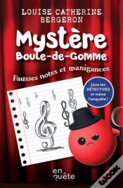 Capa do artigo Mystère Boule-De-Gomme : Fausses Notes Et Manigances