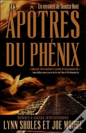 Mystere De Seneca Hunt - T.1 : Les Apotres Du Phenix