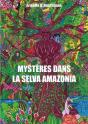 Mystères Dans La Selva Amazonia - Preview