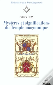 Mysteres Et Significations Du Temple Maconnique