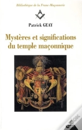 Mystères Et Significations Du Temple Maçonnique