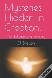 Mysteries Hidden In Creation