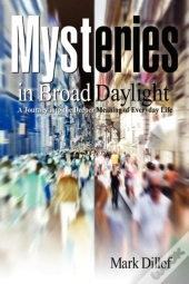 Mysteries In Broad Daylight