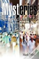 Mysteries In Broad Daylight