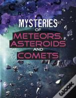Mysteries Of Meteors, Asteroids And Comets