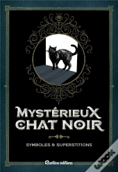 Mystérieux Chat Noir ; Symboles & Superstitions
