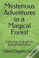 Mysterious Adventures In A Magical Forest
