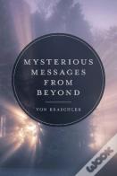 Mysterious Messages From Beyond