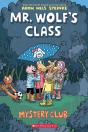 Mystery Club: A Graphic Novel (Mr. Wolf'S Class #2) - Preview