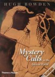 Mystery Cults In The Ancient World