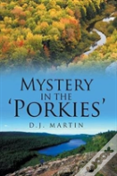 Mystery In The 'Porkies'