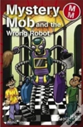 Mystery Mob And The Wrong Robot