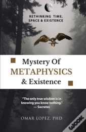 Mystery Of Metaphysics & Existence