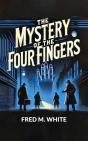 Mystery Of The Four Fingers - Preview