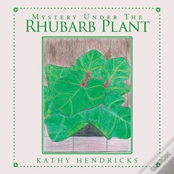 Capa do artigo Mystery Under The Rhubarb Plant
