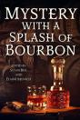 Mystery With A Splash Of Bourbon - Preview