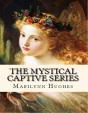 Mystical Captive Series (A Trilogy In One Volume) - Preview