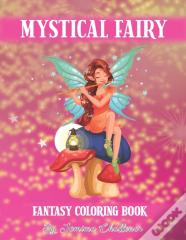 Mystical Fairy Fantasy Coloring Book