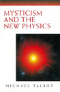 Mysticism And The New Physics - Preview