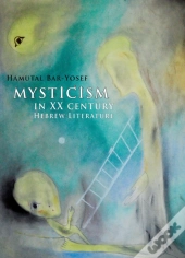 Mysticism In Twentieth-Century Hebrew Literature