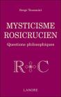 Mysticisme Rosicrucien ; Questions Philosophiques - Preview