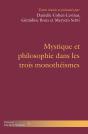 Mystique Et Philosophie Dans Les Trois Monothéismes - Preview