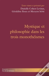 Mystique Et Philosophie Dans Les Trois Monothéismes