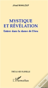 Mystique Et Revelation Entrer Dans La Danse De Dieu