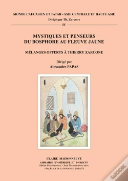 Capa do artigo Mystiques Et Penseurs Du Bosphore Au Fleuve Jaune : Mélanges Offerts À Thierry Zarcone
