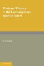 Myth And History In The Contemporary Spanish Novel - Preview