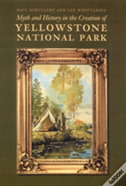 Capa do artigo Myth And History In The Creation Of Yellowstone National Park