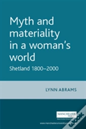 Myth And Materiality In A Womanâ€™S World