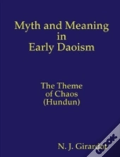 Myth And Meaning In Early Daoism