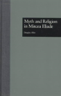 Myth And Religion In Mircea Eliade - Preview