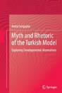 Myth And Rhetoric Of The Turkish Model - Preview