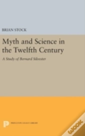Myth And Science In The Twelfth Century