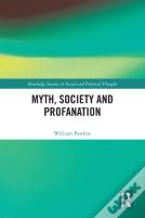 Myth, Society And Profanation