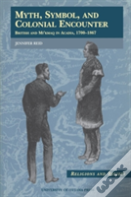 Myth, Symbol, And Colonial Encounter