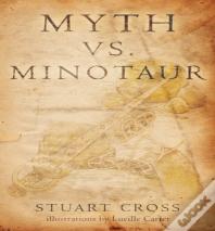 Myth Vs. Minotaur