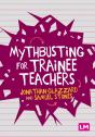 Mythbusting For Trainee Teachers - Preview