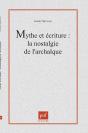 Mythe Et Écriture : La Nostalgie De L'Archaïque : La Nostalgie De L'Archaïque - Preview