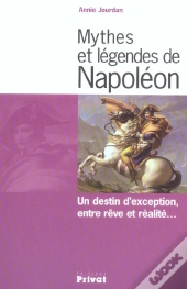 Mythes Et Legendes De Napoleon