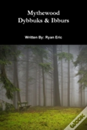Capa do artigo Mythewood, Book 2, Dybbuks & Ibburs