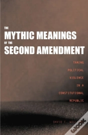 Capa do artigo Mythic Meanings Of The Second Amendment