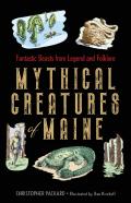 Mythical Creatures Of Maine