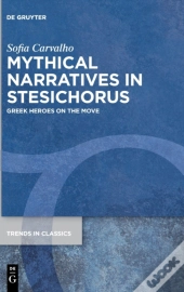 Mythical Narratives In Stesichorus